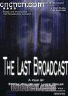 Ĺ㲥
 The Last Broadcast 