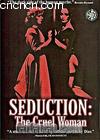 ջ:пŮ
 Seduction:the Cruel Woman 